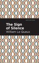 The Sign of Silence, Le Queux William