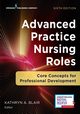 Advanced Practice Nursing Roles, 