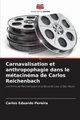 Carnavalisation et anthropophagie dans le mtacinma de Carlos Reichenbach, Pereira Carlos Eduardo