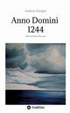 Anno Domini 1244, Krtgen Andreas