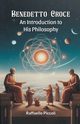 Benedetto Croce An Introduction to His Philosophy, Piccoli Raffaello