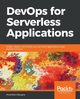 DevOps for Serverless Applications, Bangera Shashikant
