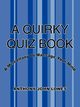 A Quirky Quiz Book, Lowes Anthony John