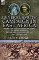 General Smuts' Campaign in East Africa, Crowe J. H. V.