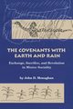 Convenants with Earth and Rain, Monaghan John
