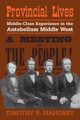 Provincial Lives, Mahoney Timothy R.