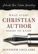 What Every Christian Writer Needs to Know, LeClaire Jennifer