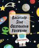 Backyard Star Observation Notebook, Larson Patricia