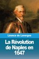 La Rvolution de Naples en 1647, de Lavergne Lonce