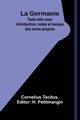 La Germanie; Texte latin avec introduction, notes et lexique des noms propres, Tacitus Cornelius