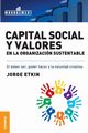 Capital Social y Valores En La Organizacion Sustentable, Etkin Jorge