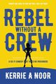 Rebel Without A Crew, Noor Kerrie A