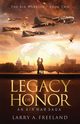 Legacy of Honor, Freeland Larry  A.