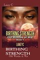 BIRTHING STRENGTH, C Laney