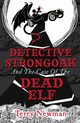 Detective Strongoak and the Case of the Dead Elf, Newman Terry