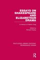 Essays on Shakespeare and Elizabethan Drama, 