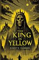 The King In Yellow(Illustrated), W. Chambers Robert
