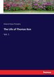 The Life of Thomas Ken, Plumptre Edward Hayes