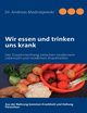 Wir essen und trinken uns krank, Modrzejewski Andreas