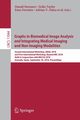 Graphs in Biomedical Image Analysis and Integrating Medical Imaging and Non-Imaging Modalities, 