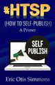 #HTSP - How to Self-Publish, Simmons Eric Otis