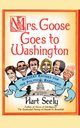 Mrs. Goose Goes to Washington, Seely Hart