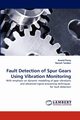 Fault Detection of Spur Gears Using Vibration Monitoring, Parey Anand