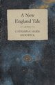 A New England Tale, Sedgwick Catharine Marie