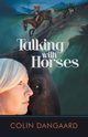 Talking with Horses, Dangaard Colin
