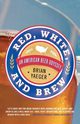 Red, White, and Brew, Yaeger Brian