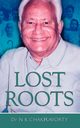 Lost Roots, Chakravorty N. K.