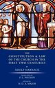 The Constitution and Law of the Church in the First Two Centuries, Harnack Adolf