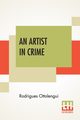 An Artist In Crime, Ottolengui Rodrigues