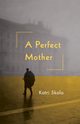 A Perfect Mother, Skala Katri