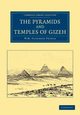 The Pyramids and Temples of Gizeh, Petrie William Matthew Flinders