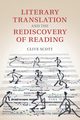 Literary Translation and the Rediscovery of             Reading, Scott Clive