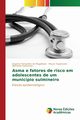 Asma e fatores de risco em adolescentes de um municpio sulmineiro, Fernandes de Magalhaes Eugenio