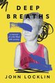 Deep Breaths, Locklin John