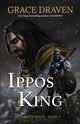 The Ippos King, Draven Grace