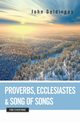 Proverbs, Ecclesiastes, and Song of Songs for Everyone, Goldingay John