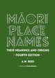 M?ori Place Names, Reed A.W.