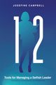 12 Tools for Managing a Selfish Leader, Campbell Josefine