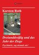 Dreiunddreiig und das Jahr der Ziege, Roth Karsten