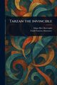 Tarzan the Invincible, Burroughs Edgar Rice