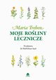 Moje roliny lecznicze, Treben Maria