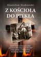 Z kocioa do pieka, Srokowski Stanisaw