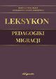 Leksykon pedagogiki migracji, Guzik-Tkacz Marta, Siegie-Matyjewicz Alicja Joanna