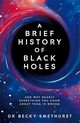 A Brief History of Black Holes, Smethurst Becky