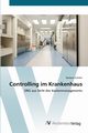 Controlling im Krankenhaus, Schiller Norbert