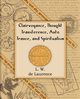 Clairvoyance, Thought Transference, Auto Trance, and Spiritualism (1916), de Laurence L W